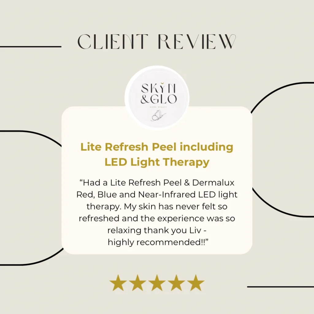 Client review of a Lite Refresh Peel with LED Light Therapy